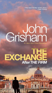 Title: The Exchange: After The Firm, Author: John Grisham