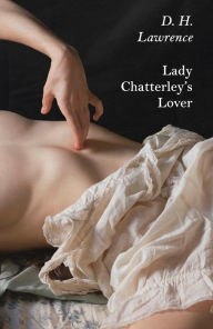 Title: Lady Chatterley's Lover: A novel, Author: D. H. Lawrence