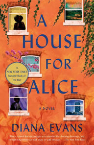 Title: A House for Alice: A Novel, Author: Diana Evans