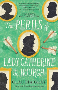 Book download amazon The Perils of Lady Catherine de Bourgh by Claudia Gray