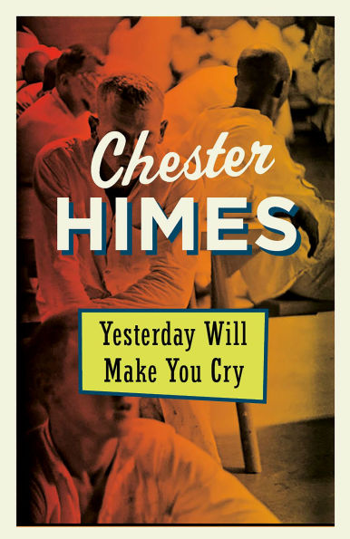 Yesterday Will Make You Cry: A Novel