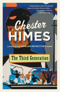 Title: The Third Generation: A Novel, Author: Chester Himes