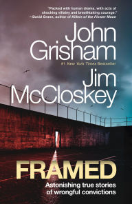 Title: Framed: Astonishing True Stories of Wrongful Convictions, Author: John Grisham