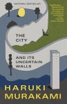 Alternative view 1 of The City and Its Uncertain Walls: A Novel