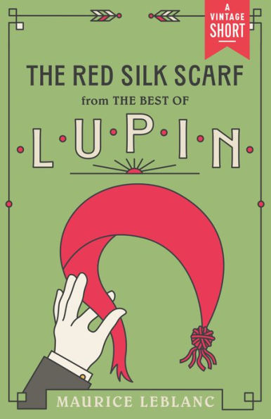 The Red Silk Scarf: from The Best of Lupin
