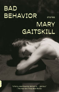 Title: Bad Behavior: Stories, Author: Mary Gaitskill