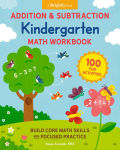 Alternative view 1 of Addition and Subtraction Kindergarten Math Workbook: 100 Fun Activities to Build Core Math Skills with Focused Practice