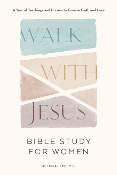 Walk with Jesus: Bible Study for Women: A Year of Teachings and Prayers to Grow Faith Love