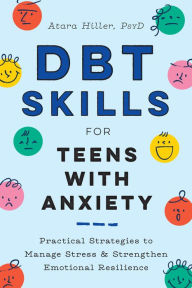Download ebooks in pdf format DBT Skills for Teens with Anxiety: Practical Strategies to Manage Stress and Strengthen Emotional Resilience (English Edition) FB2