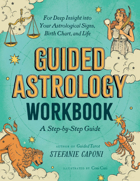 Guided Astrology Workbook: A Step-by-Step Guide for Deep Insight into Your Astrological Signs, Birth Chart, and Life