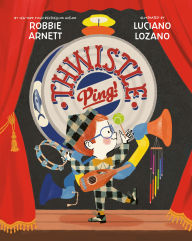 Title: Thwistle Ping!, Author: Robbie Arnett