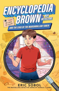 Title: Encyclopedia Brown and the Case of the Marshmallow Tower, Author: Eric Sobol