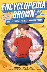 Title: Encyclopedia Brown and the Case of the Marshmallow Tower, Author: Eric Sobol