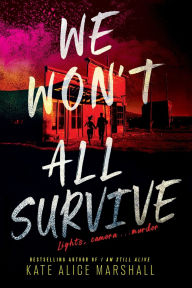 Title: We Won't All Survive, Author: Kate Alice Marshall
