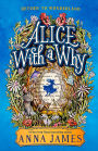 Alice with a Why