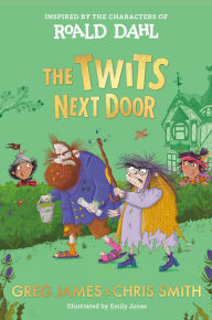 Ebook gratis download nederlands The Twits Next Door by Roald Dahl, Greg James, Chris Smith, Emily Jones 9780593692622 in English 