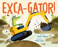 Title: Exca-Gator!, Author: Brooke Hartman