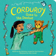 Title: Corduroy Goes to the Dentist, Author: Don Freeman