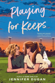 Title: Playing for Keeps, Author: Jennifer Dugan