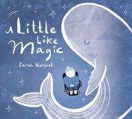 Mobile ebook download A Little Like Magic English version 9780593697658 by Sarah Kurpiel MOBI iBook