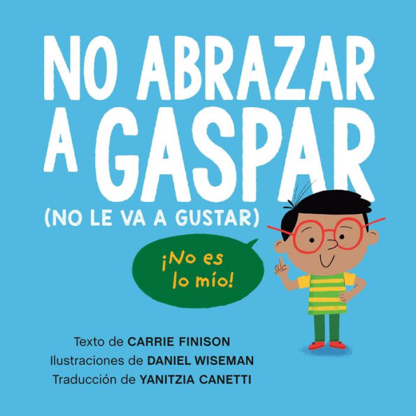 No abrazar a Gaspar: (No le va a gustar)