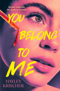 Title: You Belong to Me, Author: Hayley Krischer