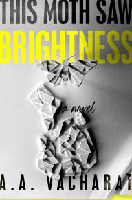 Ebook magazine free download This Moth Saw Brightness by A. A. Vacharat