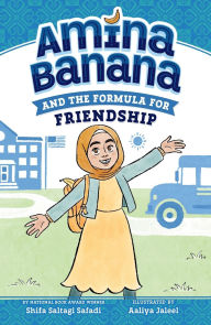 Title: Amina Banana and the Formula for Friendship, Author: Shifa Saltagi Safadi