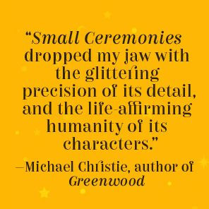 Small Ceremonies: A Novel