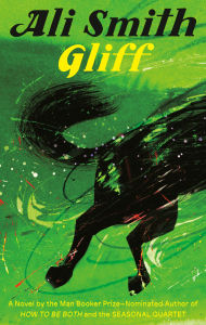 Title: Gliff: A Novel, Author: Ali Smith