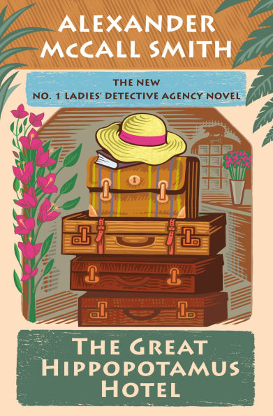 The Great Hippopotamus Hotel: No. 1 Ladies' Detective Agency (25)