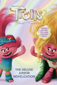 Free download of ebooks from google Trolls Band Together: The Deluxe Junior Novelization (DreamWorks Trolls) CHM 9780593702765 (English literature) by Random House