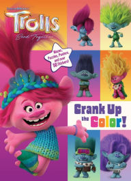 Free ebook download in pdf file Trolls Band Together: Crank Up the Color! (DreamWorks Trolls) MOBI iBook 9780593702840