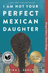 Alternative view 1 of I Am Not Your Perfect Mexican Daughter/Yo no soy tu perfecta hija Mexicana (B&N Exclusive Edition)