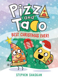 Download google books free mac Pizza and Taco: Best Christmas Ever!: (A Graphic Novel) by Stephen Shaskan 9780593703496