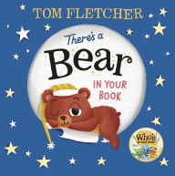 Title: There's a Bear in Your Book, Author: Tom Fletcher