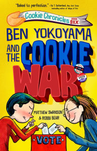 Title: Ben Yokoyama and the Cookie War, Author: Matthew Swanson