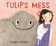 Title: Tulip's Mess, Author: Anden Wilder