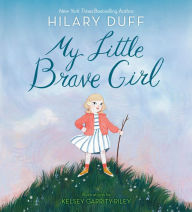 Title: My Little Brave Girl, Author: Hilary Duff