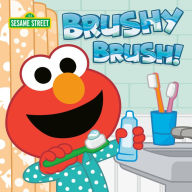 Title: Brushy Brush! (Sesame Street), Author: Andrea Posner-Sanchez