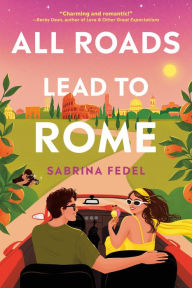 Title: All Roads Lead to Rome, Author: Sabrina Fedel