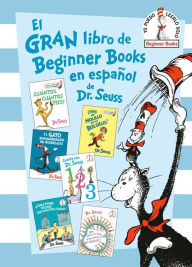 Title: El gran libro de Beginner Books en español de Dr. Seuss (The Big Book of Beginner Books by Dr. Seuss), Author: Dr. Seuss