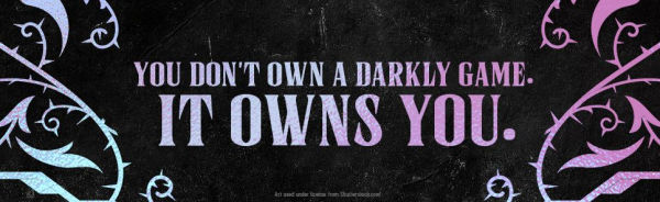 Darkly