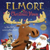 Title: Elmore the Christmas Moose (B&N Exclusive Edition), Author: Dev Petty