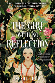 Title: The Girl with No Reflection, Author: Keshe Chow