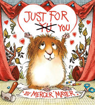 Title: Just for You (Little Critter), Author: Mercer Mayer