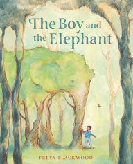 Title: The Boy and the Elephant, Author: Freya Blackwood