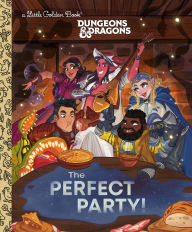 Title: The Perfect Party! (Dungeons & Dragons), Author: Golden Books
