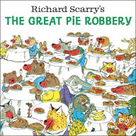 Title: Richard Scarry's The Great Pie Robbery, Author: Richard Scarry