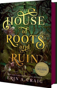 Title: House of Roots and Ruin (B&N Exclusive Edition), Author: Erin A. Craig